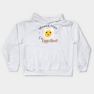 Mommy says I'm Eggcellent Kids Hoodie